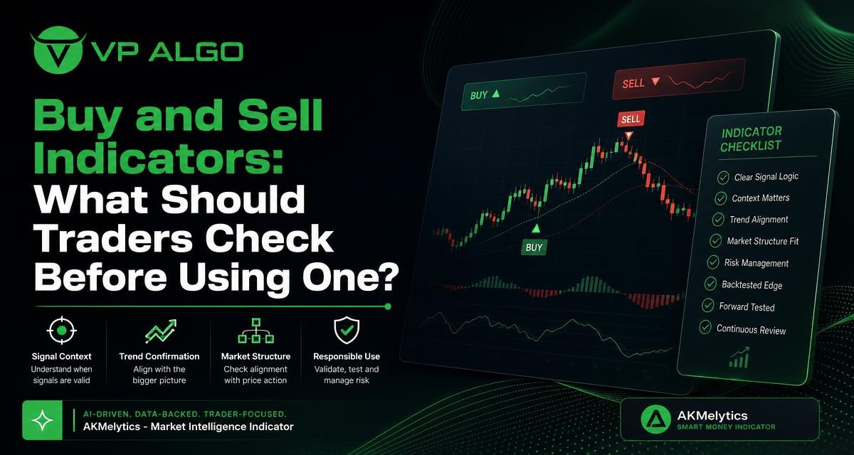 Buy and Sell Indicators: What Should Traders Check Before Using One? - VP ALGO TRADING