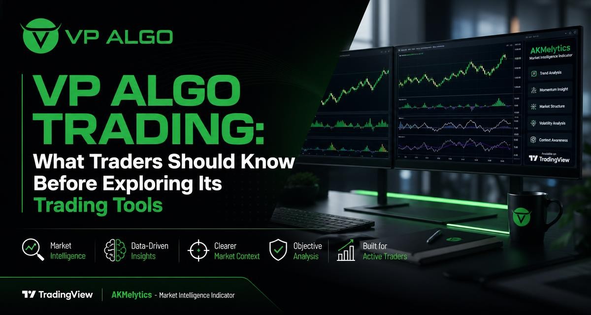 VP ALGO TRADING: What Traders Should Know Before Exploring Its Trading Tools - VP ALGO TRADING